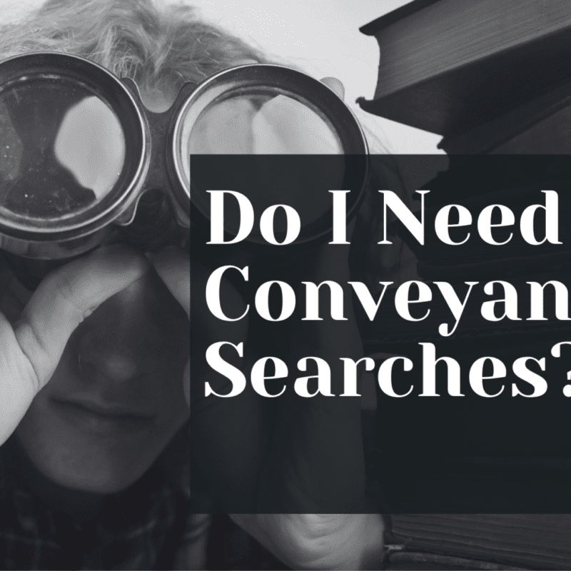 Do I Need Conveyancing Searches?