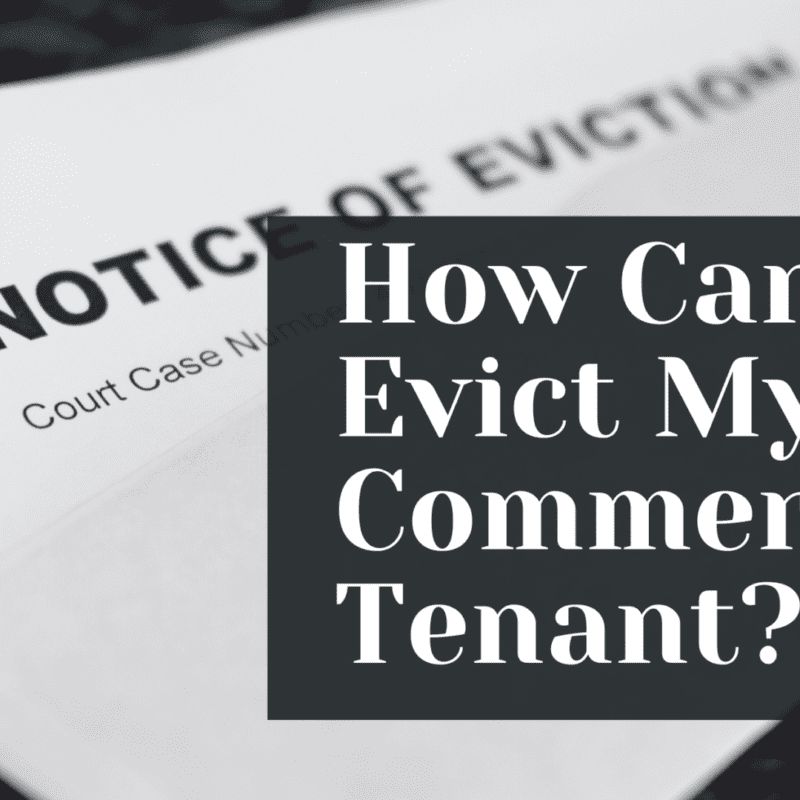 How Can I Evict My Commercial Tenant?