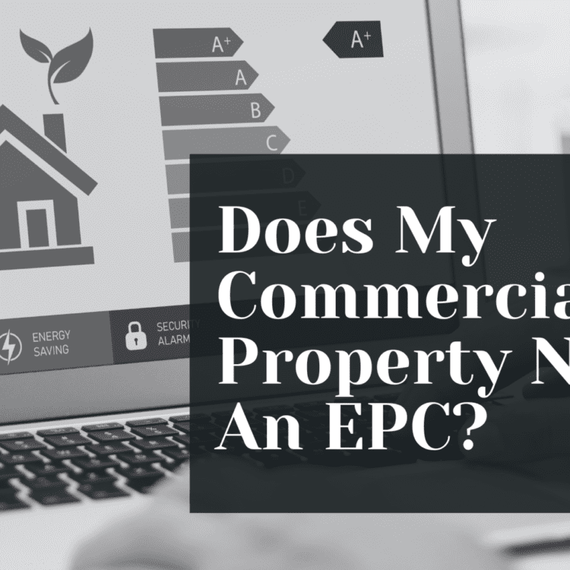 Does My Commercial Property Need An EPC?