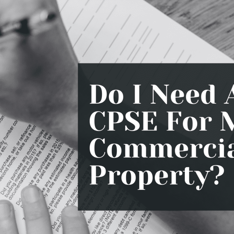 Do I Need A CPSE For My Commercial Property?