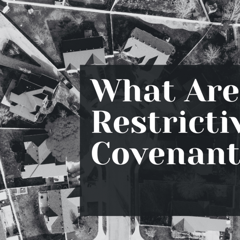 What Are Restrictive Covenants?