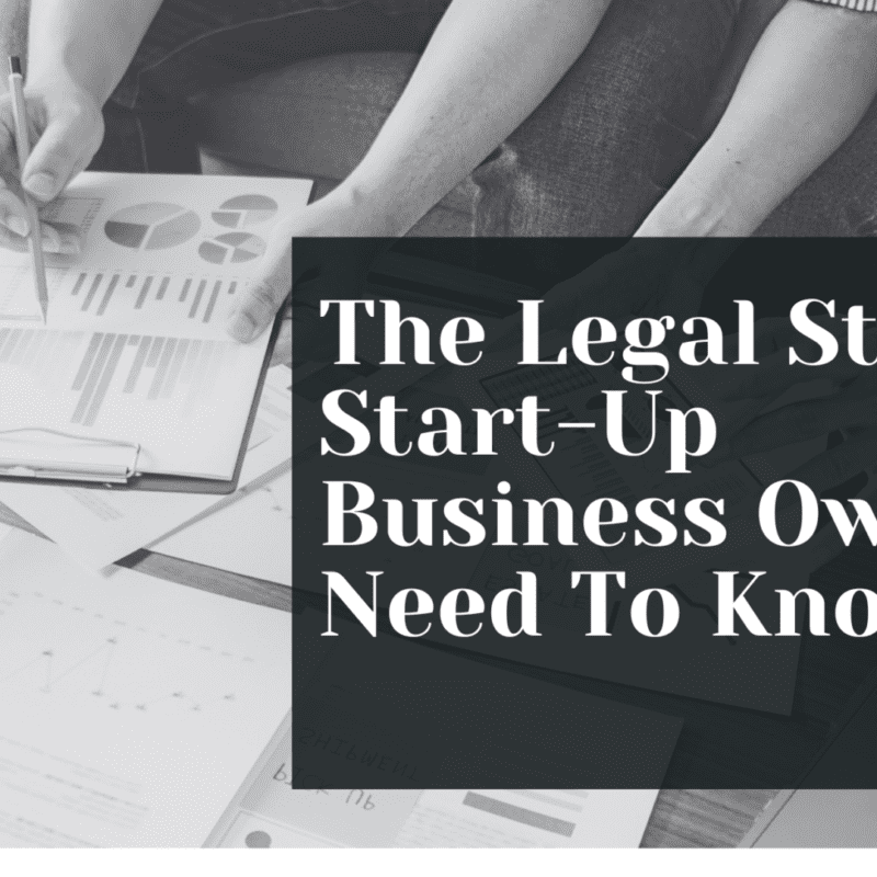 The Legal Stuff Start-Up Business Owners Need To Know