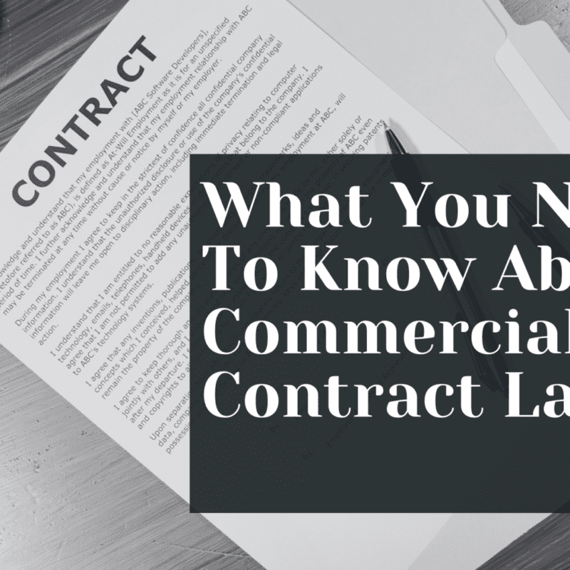 What You Need To Know About Commercial Contract Law