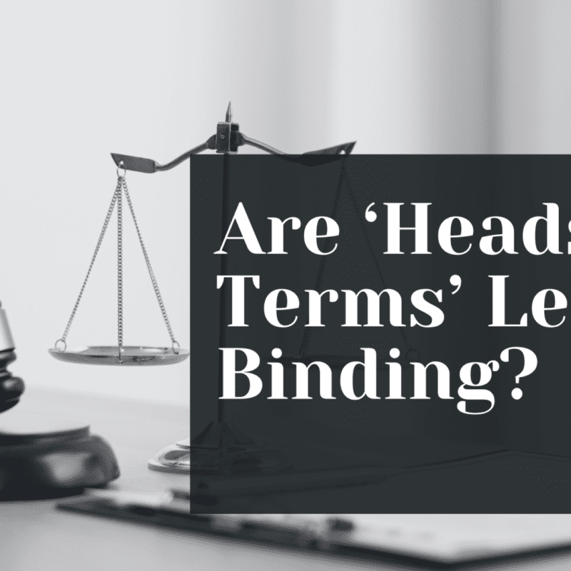 Are Heads of Terms Legally Binding?