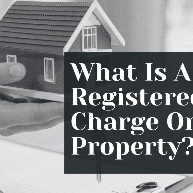 What Is A Registered Charge On A Property