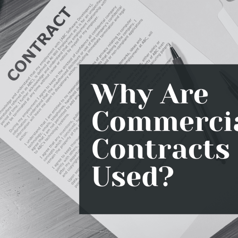 Why Are Commercial Contracts Used