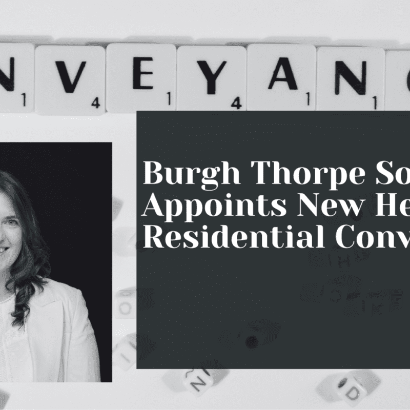 Burgh Thorpe Solicitors Appoints New Head of Residential Conveyancing