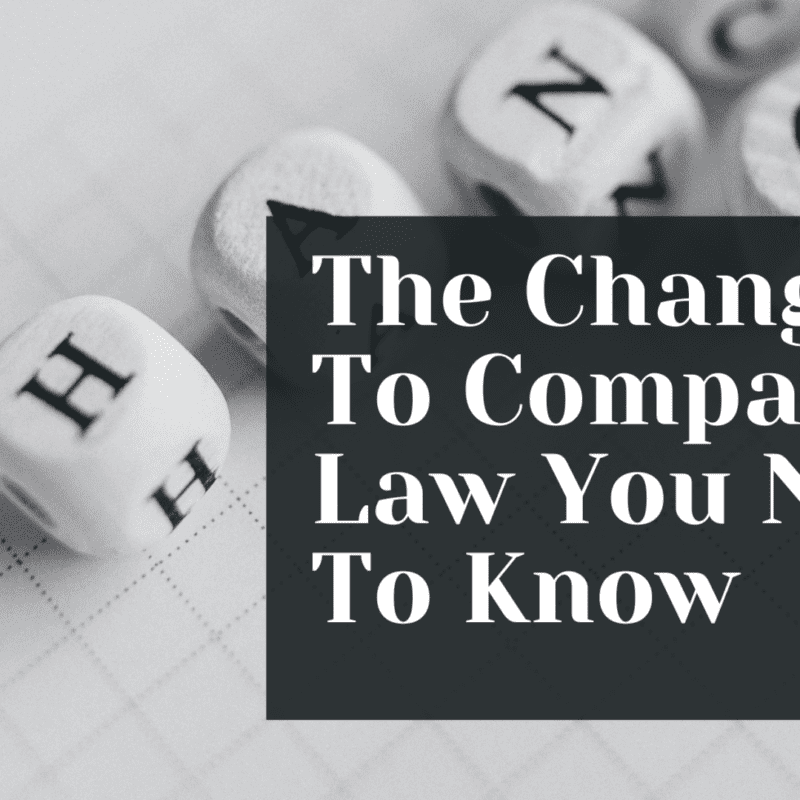 The Changes To Company Law You Need To Know