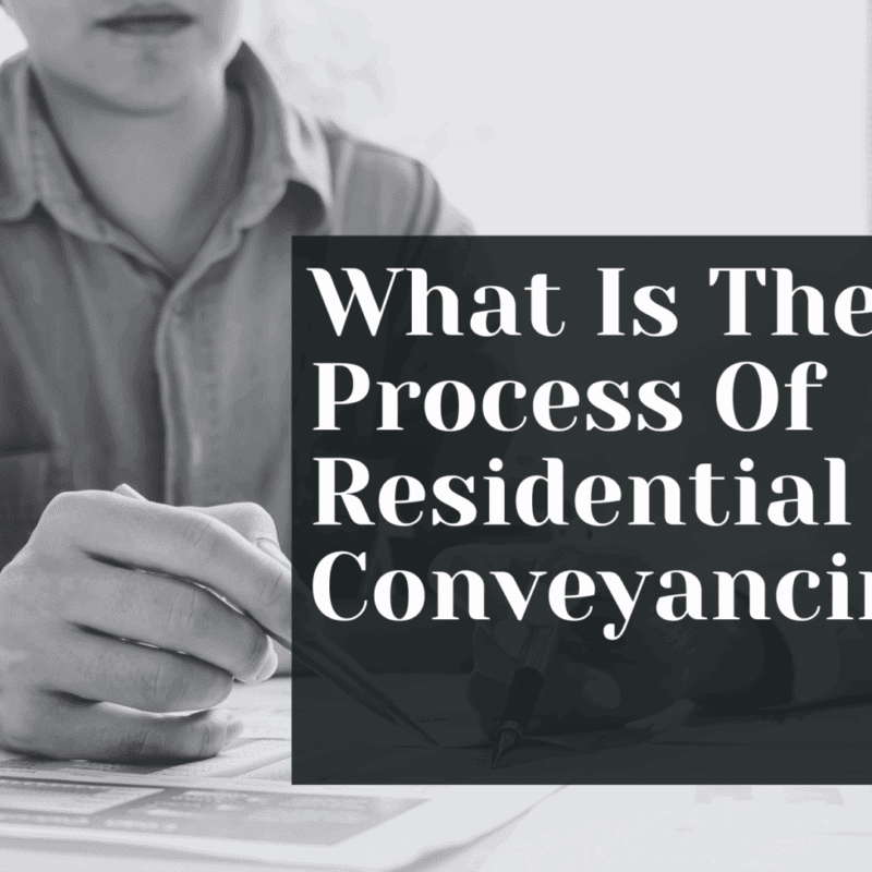 What Is The Process Of Residential Conveyancing