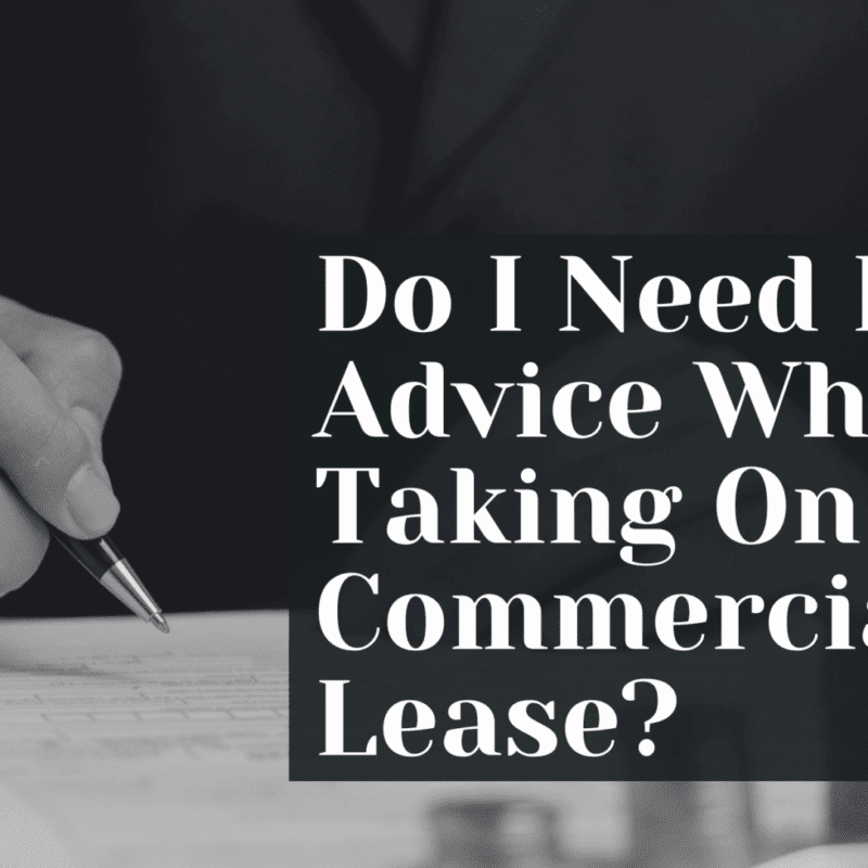 Do I Need Legal Advice When Taking On A Commercial Lease