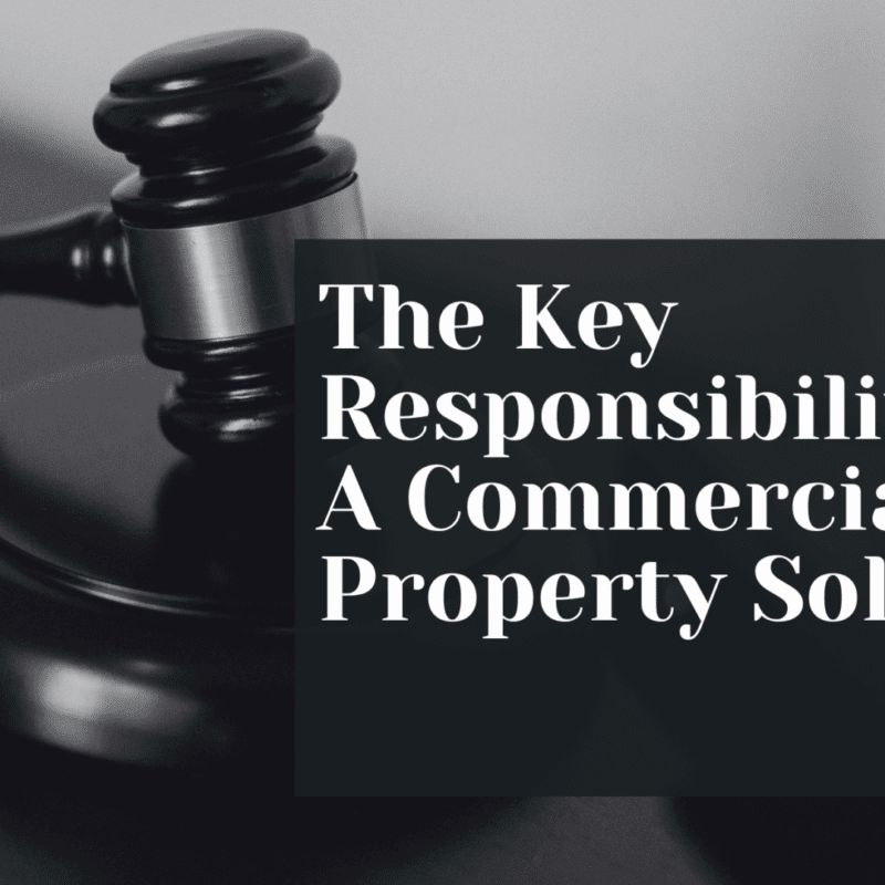 The Key Responsibilities Of A Commercial Property Solicitor