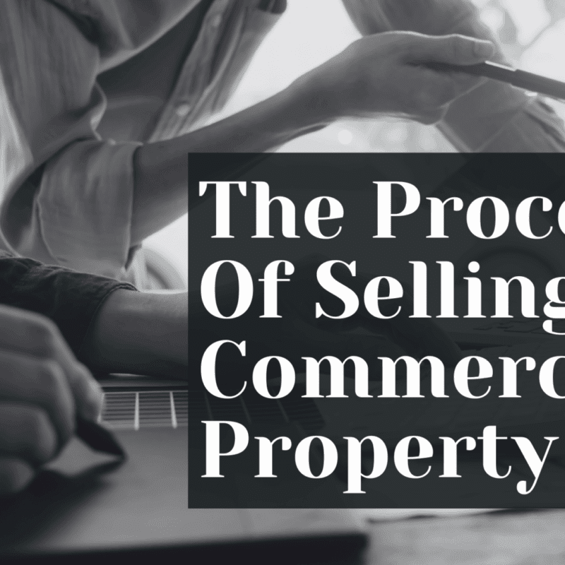 The Process Of Selling A Commercial Property
