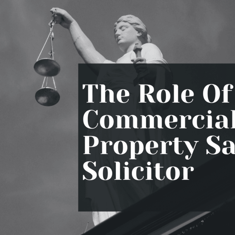 The Role Of A Commercial Property Sales Solicitor