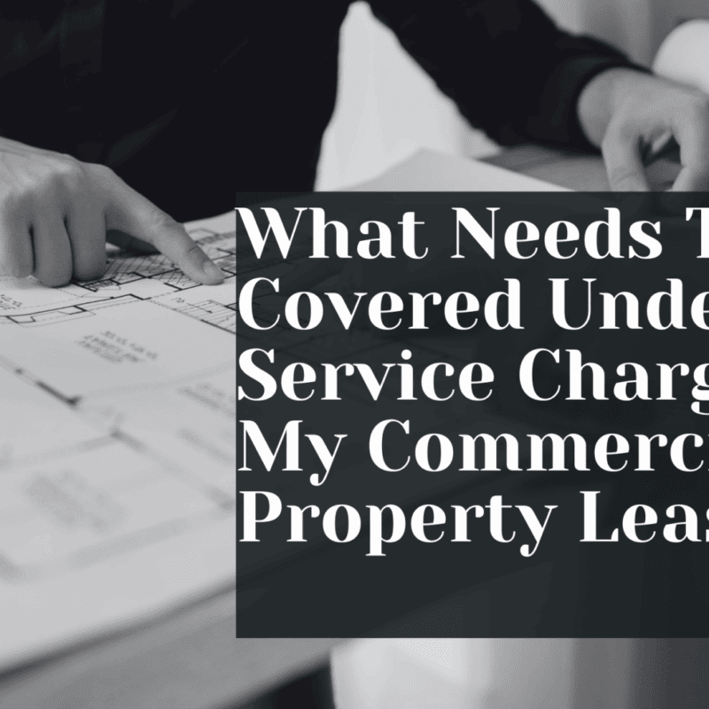 What Needs To Be Covered Under Service Charges In My Commercial Property Lease