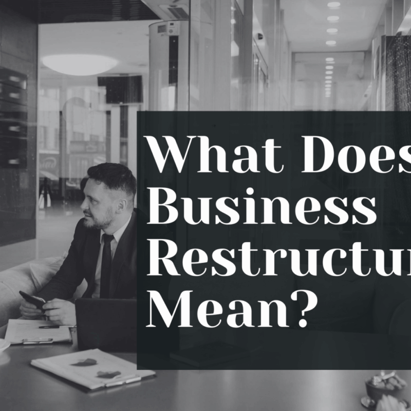 What Does Business Restructuring Mean?