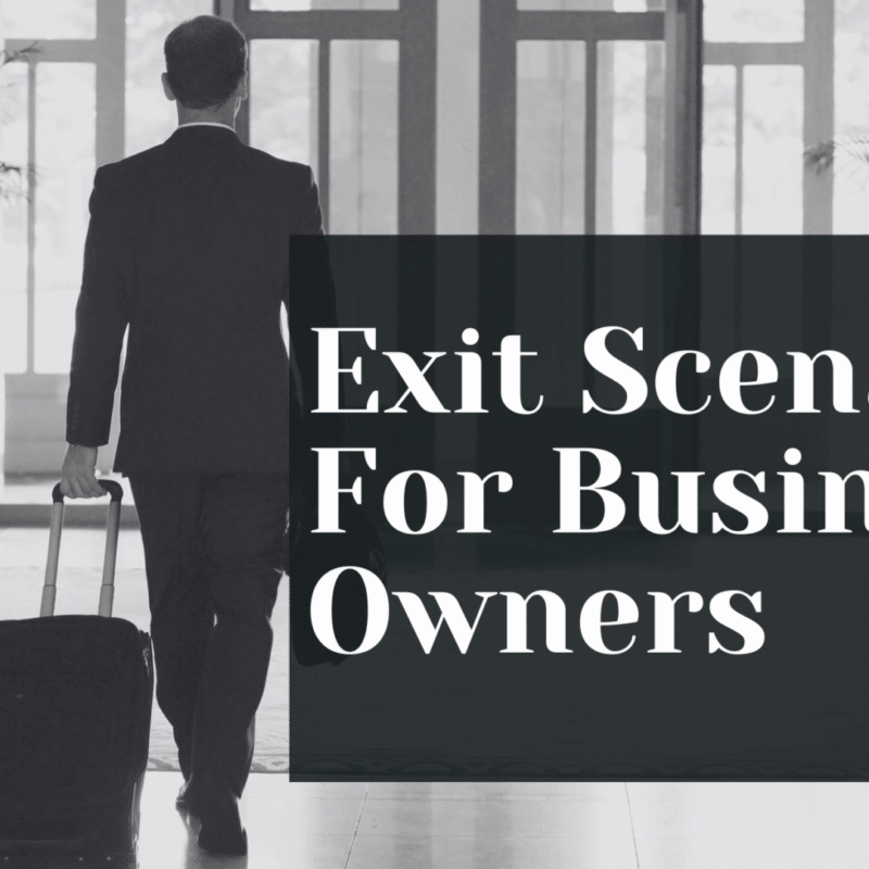 Exit Scenarios For Business Owners